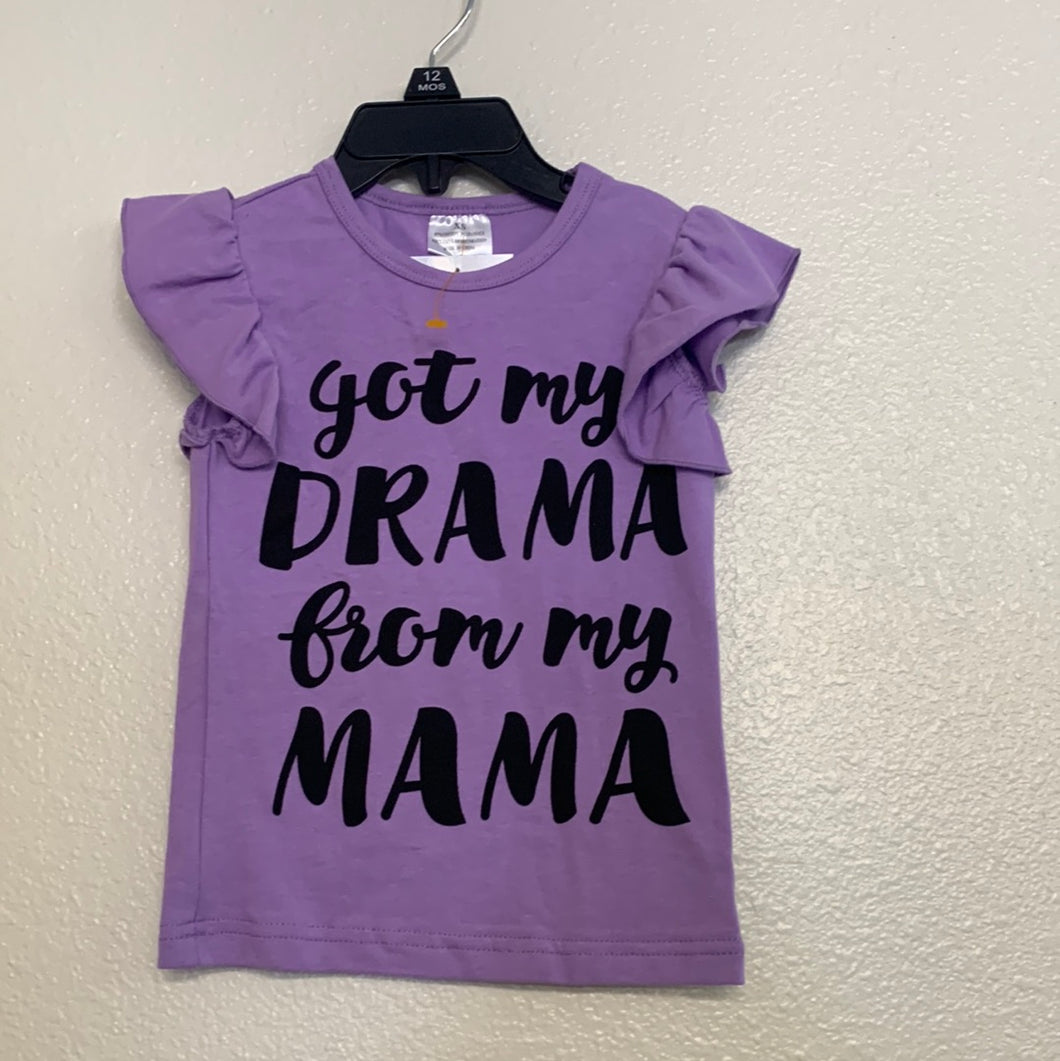 Girls Baby Got My Drama from my Mama Shirt